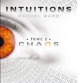 {Intuitions, tome 2 : Chaos} de Rachel Ward