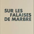 sur les falaises de marbre