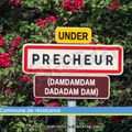 Panneau ville / village : Under Precheur (damdamdam dadadam dam)
