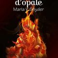 Les secrets d'Opale de Maria V Snyder