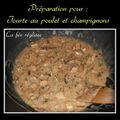 Préparation pour ma tourte poulet champignons