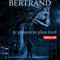 Je pleurerai plus tard