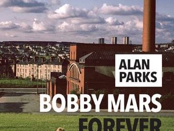 Bobby Mars Forever d'Alan Parks