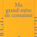 Ma grand-mère en cOntainer