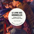 Le livre des hirondelles , le grand dramaturge Ernst Toller renait ...