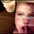 Une fille parfaite -Mary Kubica