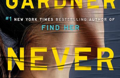 NEVER TELL, de Lisa Gardner