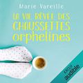 La vie rêvée des chaussettes orphelines, de Marie Vareille