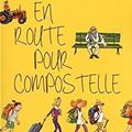 En route pour Compostelle de Monica Peetz