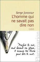 L'homme qui ne savait pas dire non, Serge Joncour