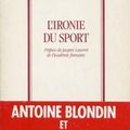 BLONDIN Antoine / L'ironie du sport