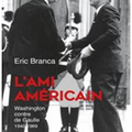 Éric Branca, L’ami américain