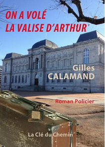 On a volé la valise d'arthur - gilles calamand