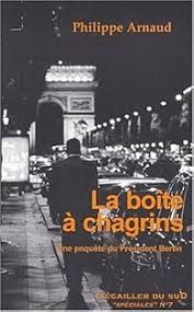 La boîte à chagrins de Philippe Arnaud