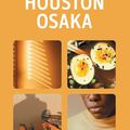 Houston-Osaka ---- Bryan Washington