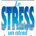 Le stress un atout dans votre vie, Henri Martin-Laval