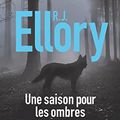 LIVRE : Une Saison pour les Ombres (The darkest Season) de R. J. Ellory - 2023 