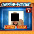 Porno Star ou Patate ?
