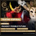  Teatro Espiral una obra de Ivan Treskow "PASADO  POSIBLE FUTURO"