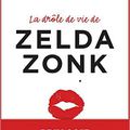 La drôle de vie de Zelda Zonk - Laurence Peyrin