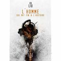 "L'homme qui mit fin à l'Histoire" de Ken Liu * * * * (Ed. Le Belial' ; 2016)