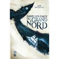 DANS LES EAUX DU GRAND NORD de Ian MCGUIRE