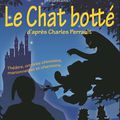 Courez voir le spectacle "Le Chat botté" à la Folie Théâtre à Paris (dans le 11ème) du 6 Avril au 2 Juillet 2016