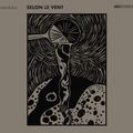 « Selon le vent » : João Camões, Gabriel Lemaire, Yves Arques + Alvaro Rosso(JACC Records JR035 CD)