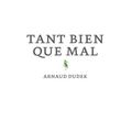 Arnaud Dudek "Tant bien que mal"