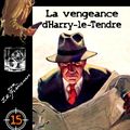 La vengeance d'Harry-le-Tendre