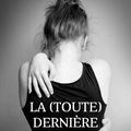 La (toute) dernière fois - Laure Manel