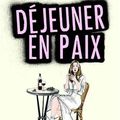 DEJEUNER EN PAIX - CHARLOTTE GABRIS