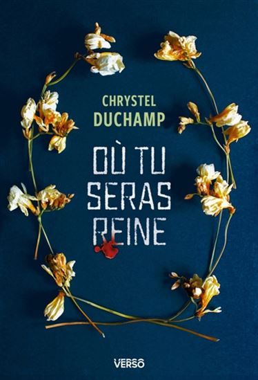 Où tu seras reine - chrystel duchamp