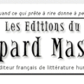 Editions  du '' Léopard Masqué ; france :