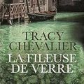 La fileuse de verre de Tracy Chevalier