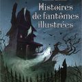 Collectif - "Histoires de fantômes illustrées".