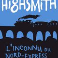 L'INCONNU DU NORD-EXPRESS - PATRICIA HIGHSMITH - EN LIBRAIRIE CE MERCREDI 9 NOVEMBRE !
