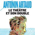 Le théâtre et son double d’Antonin Artaud 
