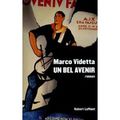 Un bel avenir, Marco Videtta