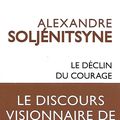 LE DÉCLIN DU COURAGE - Le discours visionnaire de Harvard, 1978 - par Alexandre Soljénitsyne 