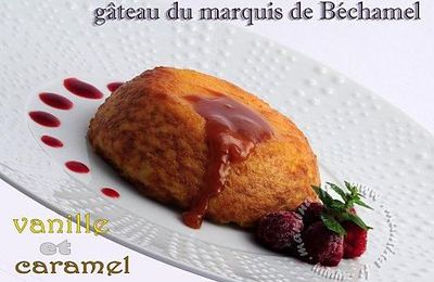 Gâteau mollet du Marquis de Béchamel