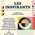 « LES INSPIRANTS  Faire de son métier un engagement » 