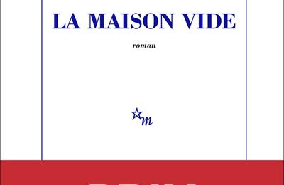 LA MAISON VIDE - LAURENT MAUVIGNIER - PRIX GONCOURT 2025 !