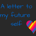 "Dear future me..."