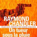 Un tueur sous la pluie de Raymond Chandler 
