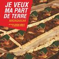 «Je veux ma part de terre. Madagascar», soirée cinéma avec la LDH à Avranches vendredi 11 avril 2014