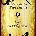 Courtois,Cecile Ama - Les contes des sept chants -1 La délégation