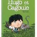 ~ Hugo et Cagoule, Loïc Dauvillier et Marc Lizano 