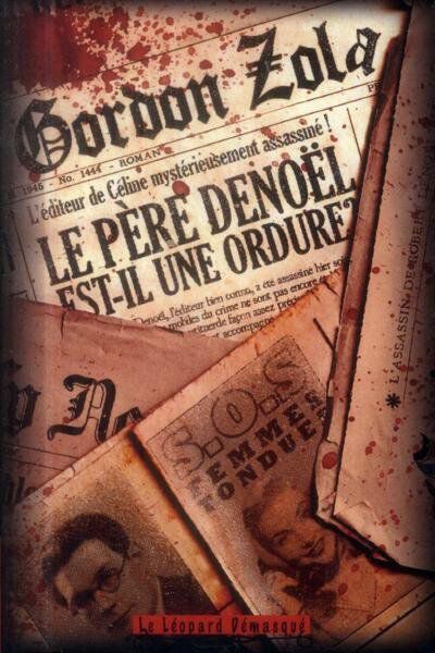 Le père Denoël est-il une ordure ? Gordon Zola