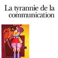 La Tyrannie de la communication